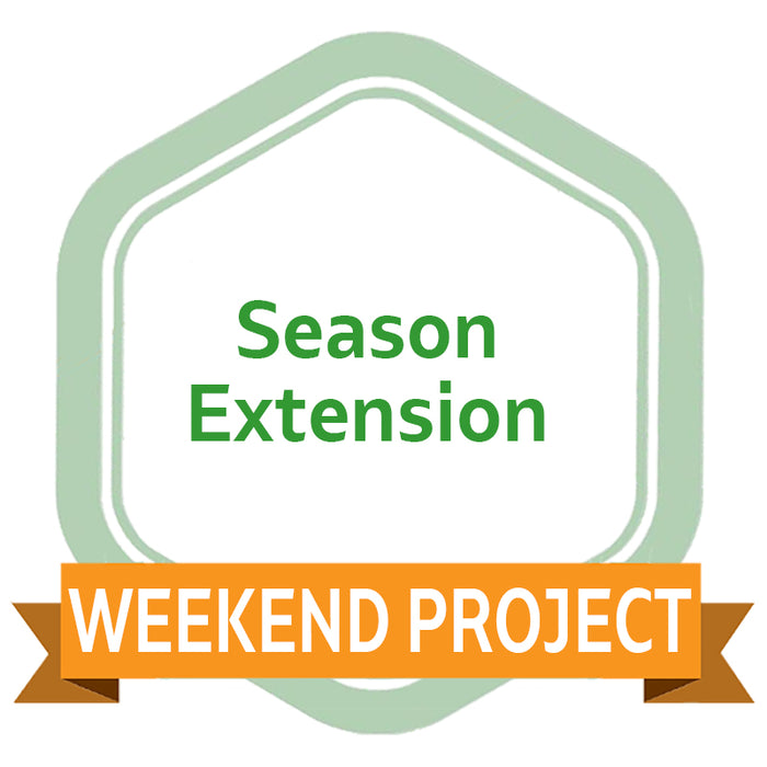 Season Extension Weekend Project