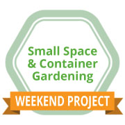 Weekend Project: Small Space and Container Gardening