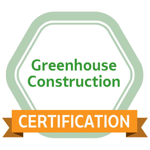 Greenhouse Construction eCourse