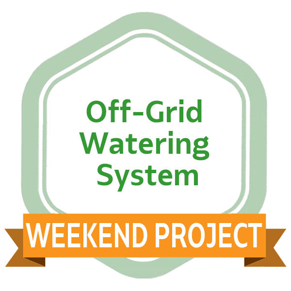 Weekend Project: Off-Grid Watering System